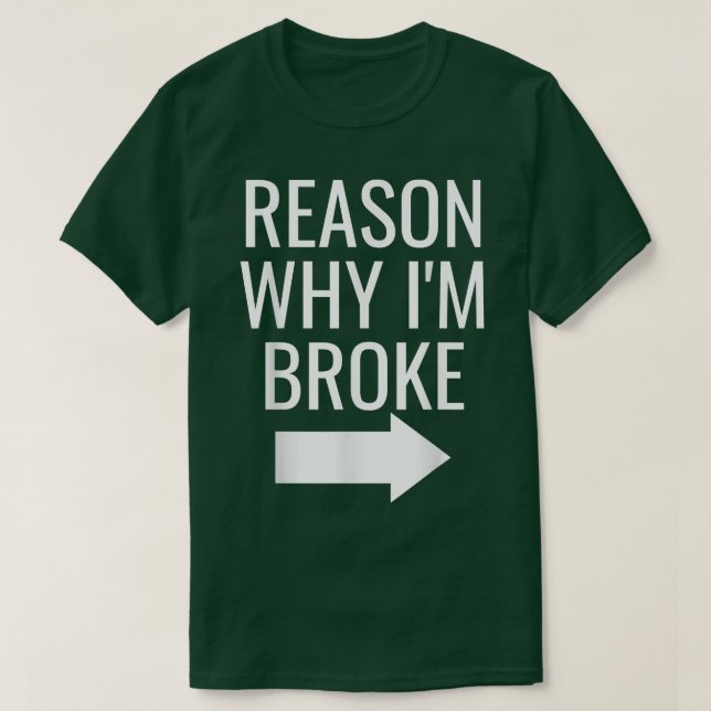 Mens Reason Why I'm Broke Spoiled Funny Matching C T-Shirt (Design vorne)
