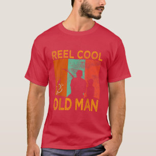Mens Reel Cool Old Man Fishing Daddy Vintag Grand T-Shirt