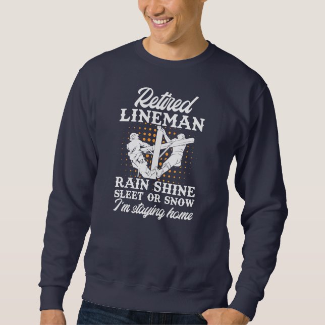 Mens Remüde Lineman Lineworker Rente  Sweatshirt (Vorderseite)