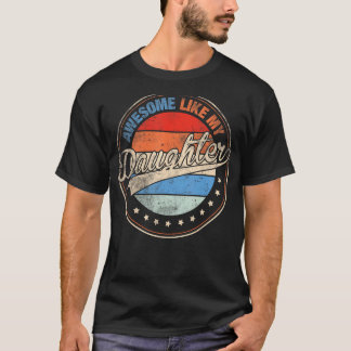 Mens Retro Phantastisch wie mein Tochter Witzvater T-Shirt