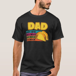 Mens Retro Vater Ließ uns Taco "darüber, wie viel  T-Shirt