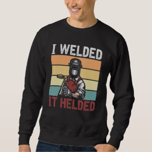Mens Retro Welder Hood Welder Weld Steelworker Wel Sweatshirt