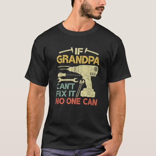 Mens Retro, wenn Großvater es nicht reparieren kan T-Shirt (Vorderseite)