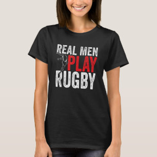 Mens Rugby Sports Rugbys Real Men Rugby T-Shirt
