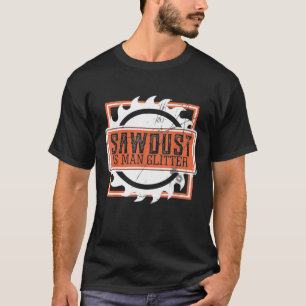 Mens Sägemehl ist menschlicher Glitzer T Shirt Hol