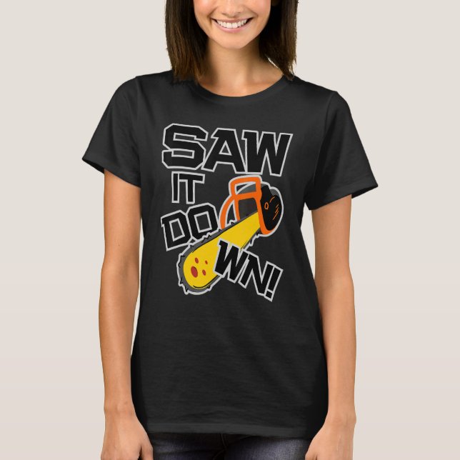 Mens Sägte es mit einem Kettensägesteg und l T-Shirt (Vorderseite)