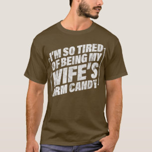 Mens Sarcastic Ehemann ich bin so müde, mein Wi zu T-Shirt