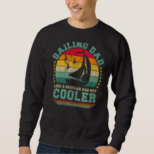 Mens segeln Vater wie ein regelmäßiger Vater Segel Sweatshirt