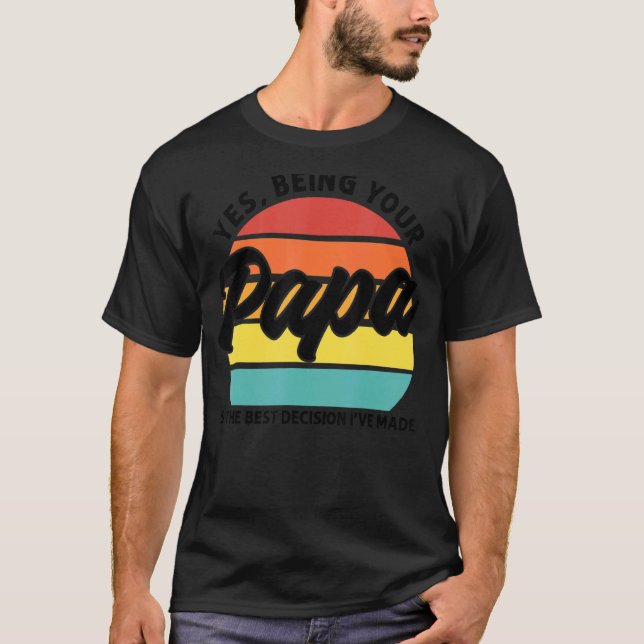 Mens sein Papa ist die beste Entscheidung Papa T-Shirt (Vorderseite)