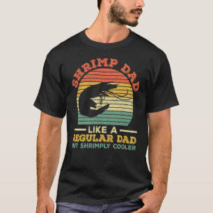 Mens Shrimps zitieren für einen Shrimp-Vater T-Shirt