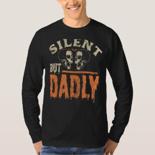 Mens Silent, aber Daddy Best Farter je Vater Joke  T-Shirt