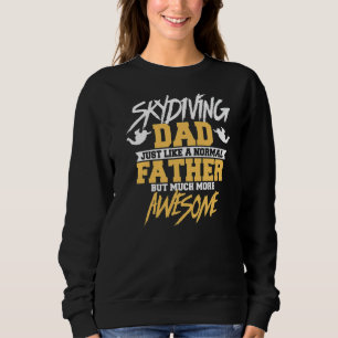 Mens Skydiving Vater wie ein normaler Vater, aber  Sweatshirt