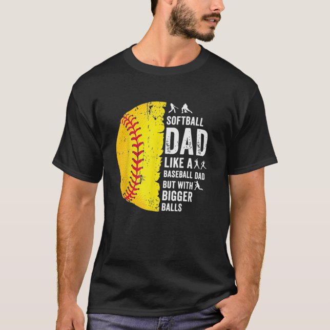 Mens Softball-Vater wie ein Baseballpapa mit größe T-Shirt (Vorderseite)