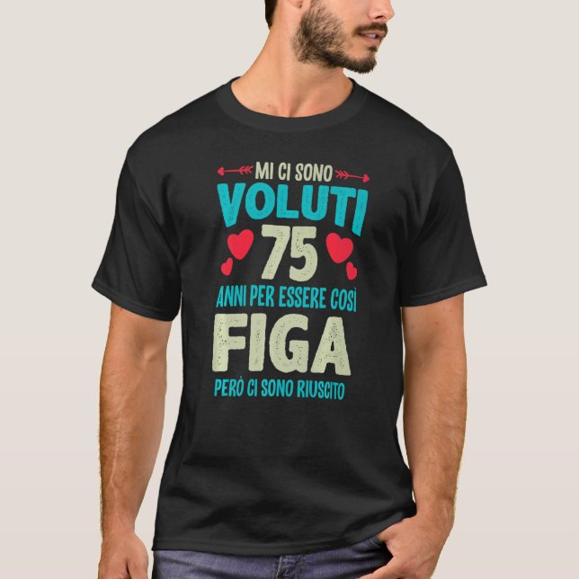 Mens Sono Voluti 75 Anni Essere Figa 75 Compleanno T-Shirt (Vorderseite)