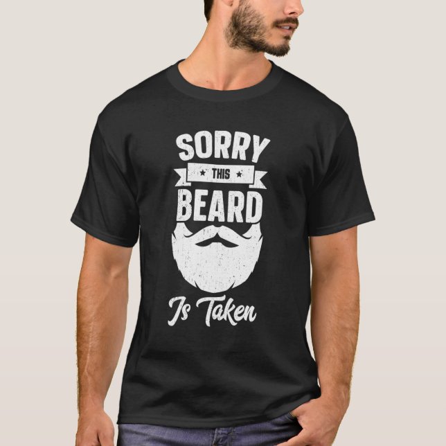 Mens Sorry This Beard Is Taken Shirt Valentines Da (Vorderseite)