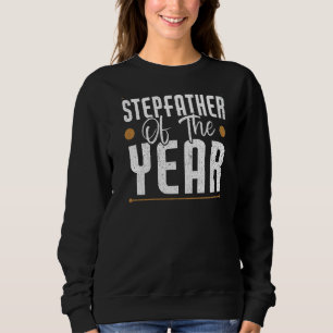 Mens Stepfather of the Year Happy Bonus Daddy Fett Sweatshirt