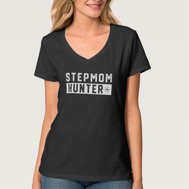 Mens Stepmom Hunting Funny Saying Quote step mom j T-Shirt (Vorderseite)