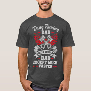 Mens Street Drag Racing Vater wie ein normaler ger T-Shirt