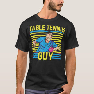 Mens Table Tennis Typ Ping Pong Pong Player Racket T-Shirt