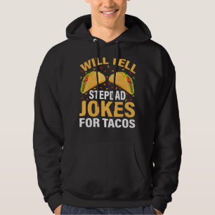 Mens Taco wird Stepdad Jokes für Tacos Fathe erzäh Hoodie