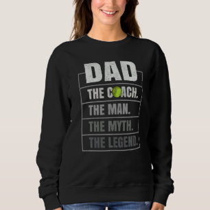 Mens Tennis Coach Vater Man Myth Legend Tennis Fat Sweatshirt