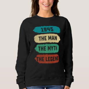 Mens The Man Myth Legend 1945 77. Geburtstag für 7 Sweatshirt