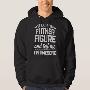 Mens Touch Mein Vater Abbildung sagt mir Phantasti Hoodie