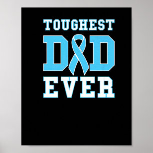 Mens Toughest Dad Ever - Prostata Cancer Awareness Poster