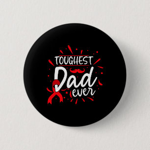 Mens Toughest Dad Ever Proud Father BLOOD Cancer A Button