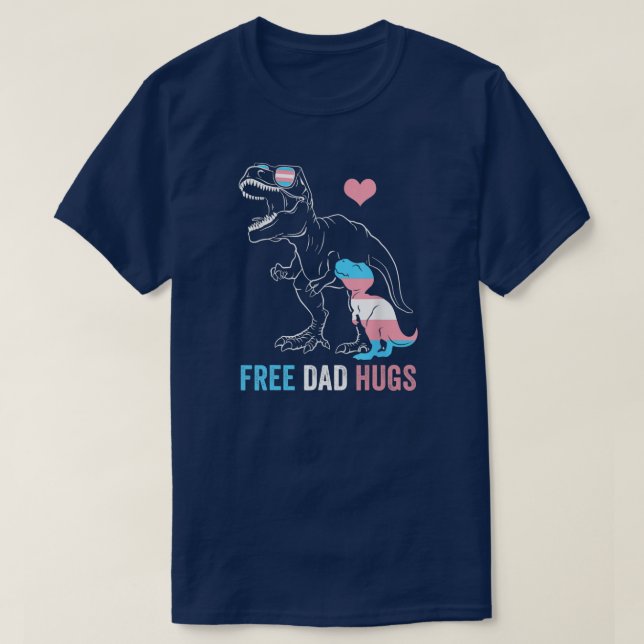 Mens Trans Free Vater Hugs Dinosaur Rex Daddy T-Shirt (Design vorne)
