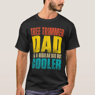 Mens Tree Trimmer Vater wie ein normaler Vater, ab T-Shirt
