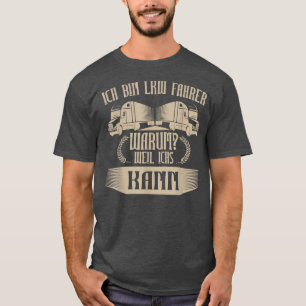 Mens Truck Driver warum Weil ich kann Geschenk T-Shirt