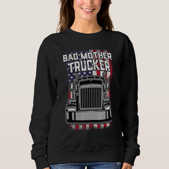 Mens Trucker Fahrer Bad Mother Trucker Big Rig Sem Sweatshirt (Vorderseite)