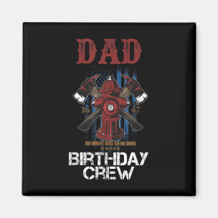 Mens Vater Birthday Crew Feuerwehrfeuerwehrfeuer Magnet