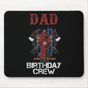 Mens Vater Birthday Crew Feuerwehrfeuerwehrfeuer Mousepad