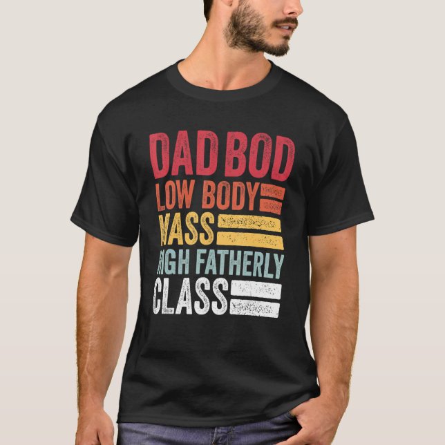 Mens Vater Bod Low Body Mass High Vaterklasse F T-Shirt (Vorderseite)