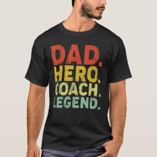 Mens Vater Hero Coach Legend Coacher Vater Vater D T-Shirt