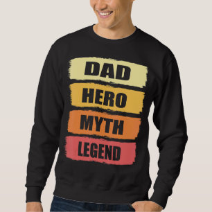 Mens Vater Hero Myth Legend Bester Vater Vatertag Sweatshirt