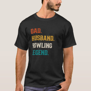 Mens Vater Husband Bowling Legend Bowler T-Shirt