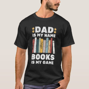 Mens Vater ist mein Name Bücher ist mein Game Book T-Shirt