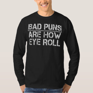 Mens Vater Join Bad Puns sind, wie Auge Roll Spric T-Shirt