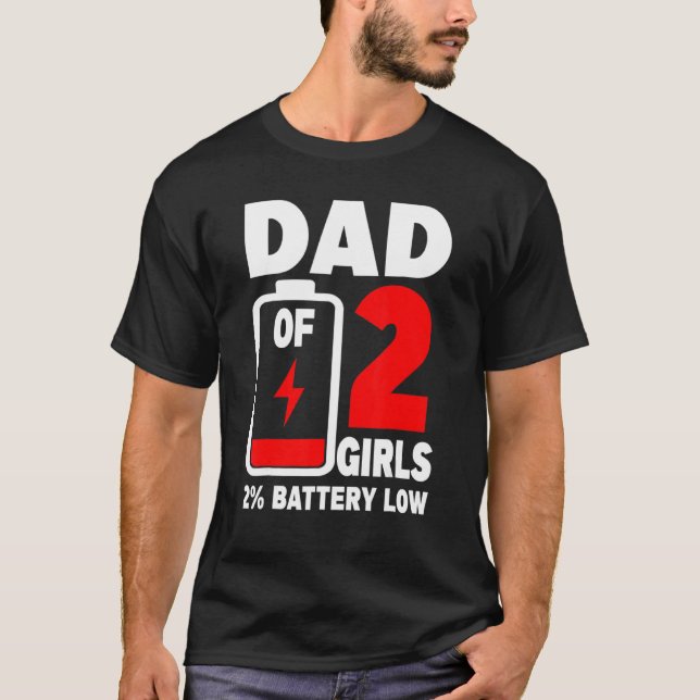 Mens Vater von 2 Mädchen müde Vater Tote Batterie  T-Shirt (Vorderseite)