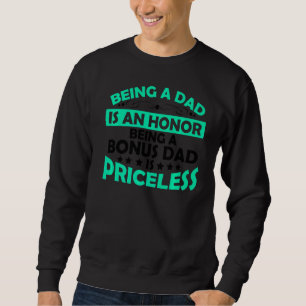 Mens Vater zu sein ist eine Ehre, ein Bonus-Vater Sweatshirt