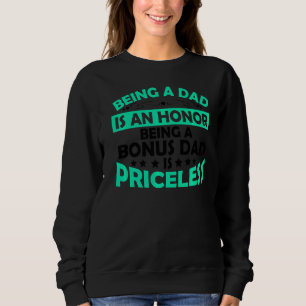 Mens Vater zu sein ist eine Ehre, ein Bonus-Vater Sweatshirt
