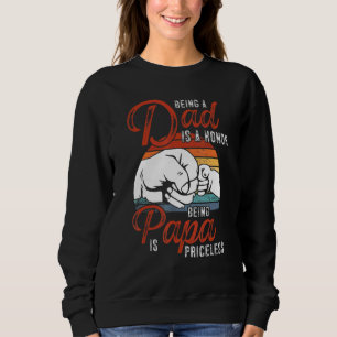 Mens Vater zu sein ist eine Ehre, ein Papa ist gro Sweatshirt