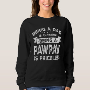 Mens Vater zu sein ist eine Ehre, Pawpaw ist Pri z Sweatshirt