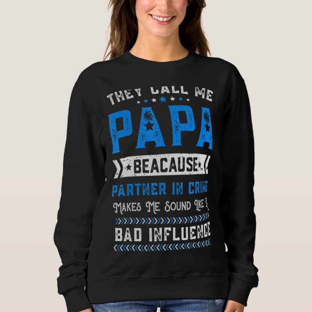 Mens Vaters Day Opa Sie nennen mich Papa Partner Sweatshirt (Vorderseite)