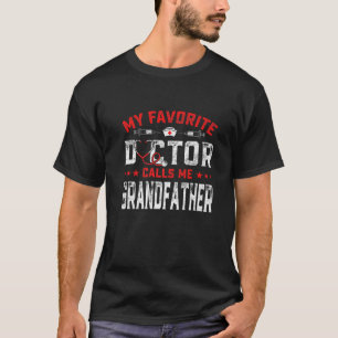 Mens Vatertag Mein Lieblingsarzt nennt mich Gran T-Shirt