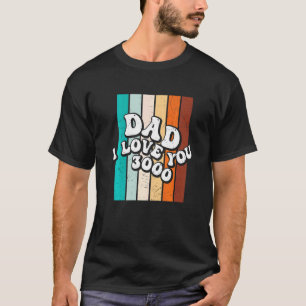 Mens Vatertag Vater ich Liebe Sie stolz Familie T-Shirt