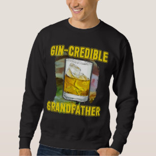 Mens Vathers Day Gin Credibile Großvater Drink Sweatshirt